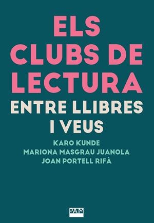 Els clubs de lectura: entre llibres i veus | 9788491914235 | Karo Kunde ; Mariona Masgrau Juanola ; Joan Portell Rifà