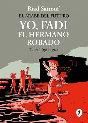 Yo, Fadi, el hermano robado (El árabe del futuro; 1) (1986-1994) | 9788419981257 | Riad Sattouf