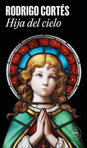 Hija del cielo | 9788439747369 | Rodrigo Cortés