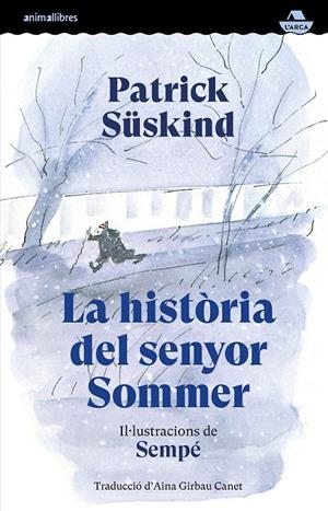 La història del senyor Sommer | 9791387847586 | Patrick Süskind ; Jean-Jacques Sempé