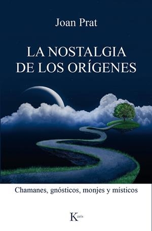 La nostalgia de los orígenes | 9788499885551 | Joan Prat Carós