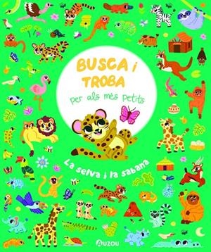 Busca i troba per als més petits : La selva i la sabana | 9791039533423 | Lizzy Doyle