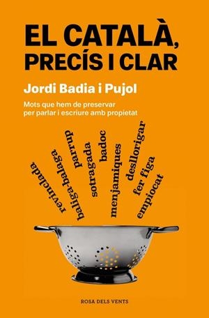 El català, precís i clar | 9788419756077 | Jordi Badia i Pujol