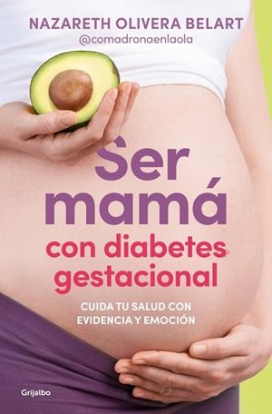 Ser mamá con diabetes gestacional | 9788425372230 | Nazareth Olivera Belart (@comadronaenlaola)