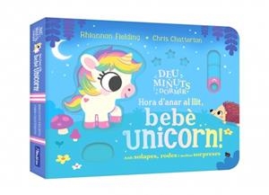 Hora d'anar al llit, bebè unicorn! (Deu minuts i a dormir) | 9788448873493 | Rhiannon Fielding ; Chris Chatterton