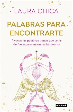 Palabras para encontrarte | 9788403525832 | Laura Chica