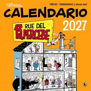 Calendario 2027 : Rue del Percebe, 13 | 9788402431899 | Francisco Ibáñez