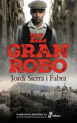 El gran robo | 9788435065665 | Jordi Sierra i Fabra