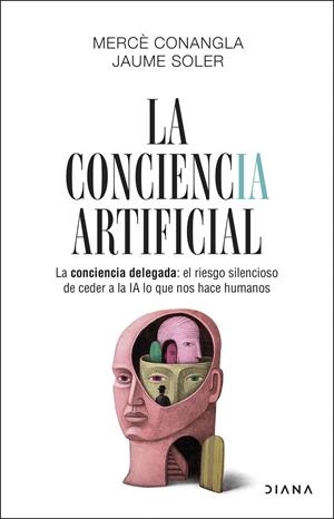 La conciencia artificial | 9788411193634 | Mercè Conangla ; Jaume Soler