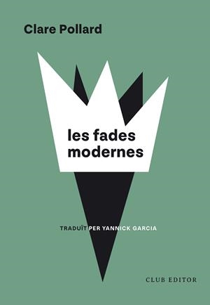 Les fades modernes | 9788473294973 | Clare Pollard