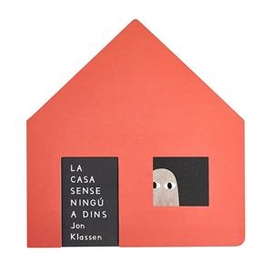 La casa sense ningú a dins | 9791399071962 | Jon Klassen