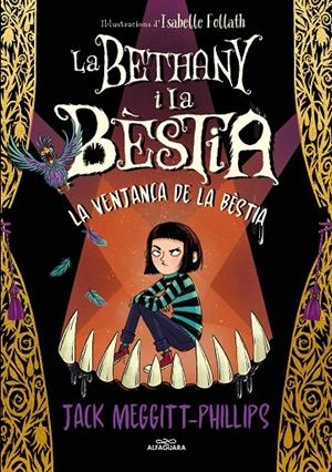 La venjaça de la bèstia (La Bethany i la Bèstia; 2) | 9788420456843 | Jack Meggitt-Phillips ; Isabelle Follath