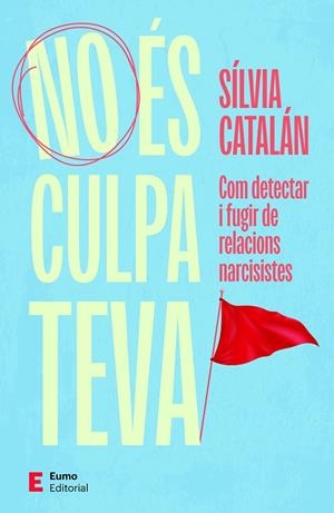 No és culpa teva | 9788497669061 | Sílvia Catalán