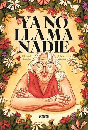 Ya no llama nadie | 9791387927417 | Elizabeth Casillas ; Blanca Vázquez