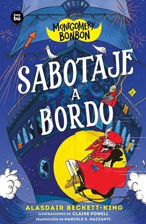Sabotaje a bordo (Montgomert  Bonbon; 4) | 9788410860551 | Alasdair Beckett-King