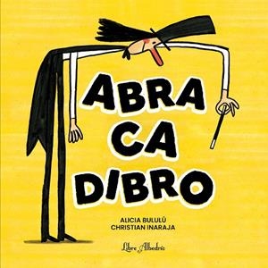 Abracadibro | 9791399056853 | Alicia Bululú ; Christian Inaraja