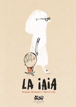 La iaia | 9788419684707 | Begoña Montañés ; Mercè Galí