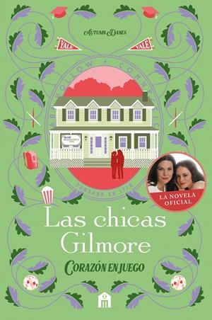 Las chicas Gilmore : Corazón en juego | 9791259578549 | Autumn Danes