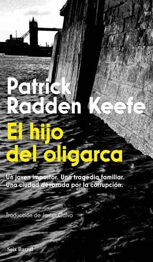 El hijo del oligarca | 9788432251269 | Patrick Radden Keefe