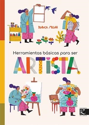 Herramientas básicas para ser artista | 9788419213662 | Blanca Millán