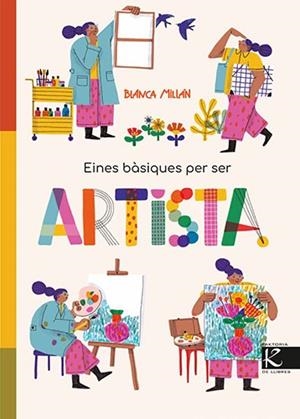 Eines bàsiques per ser artista | 9788410387430 | Blanca Millán