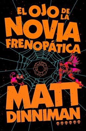El ojo de la novia frenopática (Carl el Mazmorrero 6) | 9788410466470 | Matt Dinniman