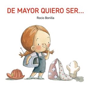 De mayor quiero ser... | 9791387614560 | Rocio Bonilla