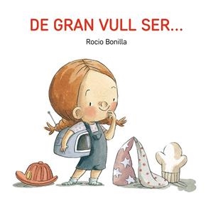 De gran vull ser... | 9791387614577 | Rocio Bonilla