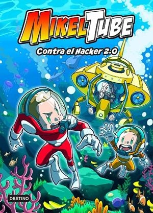 Contra el hacker 2.0 (Mikeltube; 4) | 9788408240396 | Mikeltube