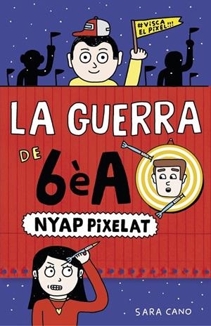 Nyap pixelat (La guerra de 6èA; 4) | 9788420485409 | Sara Cano