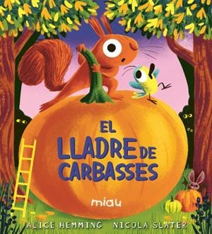 El lladre de carbasses | 9791388030130 | Alice Hemming ; Nicola Slater
