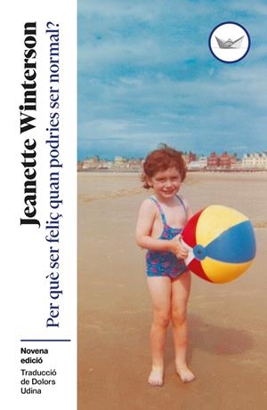 Per què ser feliç quan podries ser normal? | 9791387726621 | Jeanette Winterson