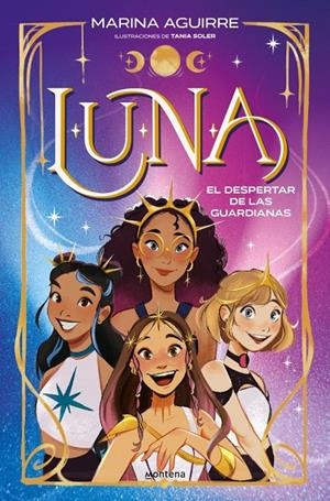 El despertar de las guardianas (Luna; 1) | 9791387724269 | Marina Aguirre ; Tania Soler