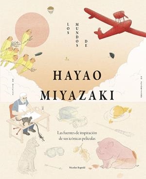 Los mundos de Hayao Miyazaki | 9791387761509 | Nicolas Rapold