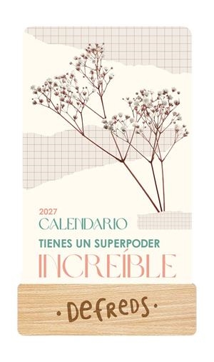 Calendario 2027 Tienes un superpoder increíble (peu de fusta amb targetes) | 9788419434463 | Defreds