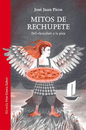 Mitos de rechupete : del chocolate a la pizza | 9791388032516 | José Juan Picos