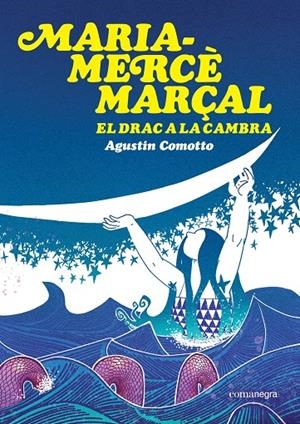 Maria-Mercè Marçal : el drac a la cambra | 9791387969516 | Agustín Comotto