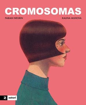 Cromosomas | 9791388269295 | Fabian Negrin ; Kalina Muhova