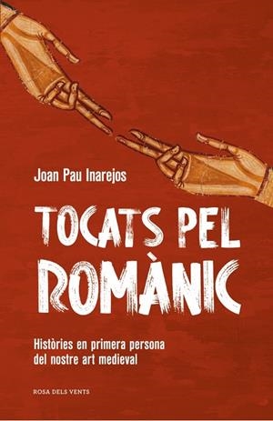 Tocats pel romànic | 9791387653682 | Joan Pau Inarejos