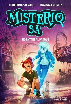 No entres al parque (Misterio S.A.; 2) | 9791387994457 | Juan Gómez-Jurado ; Bárbara Montes