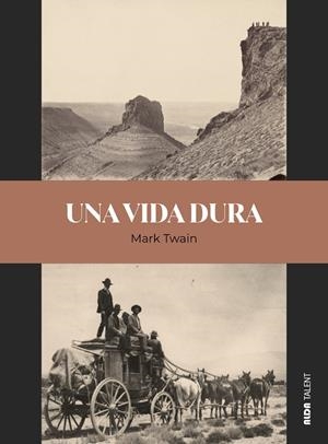 Una vida dura | 9788410123915 | Mark Twain