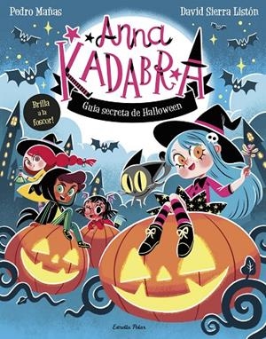 Anna Kadabra : Guia secreta de Halloween | 9791387783884 | Pedro Mañas ; David Sierra Listón
