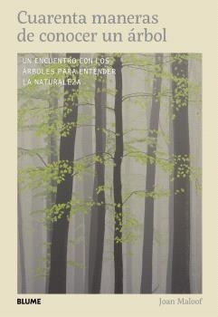 Cuarenta maneras de conocer un árbol | 9791388023651 | Joan Maloof