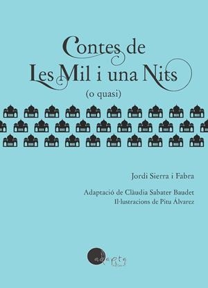 Contes de Les mil i una nits (o quasi) | 9788419190918 | Jordi Sierra i Fabra ; Clàudia Sabater Baudet