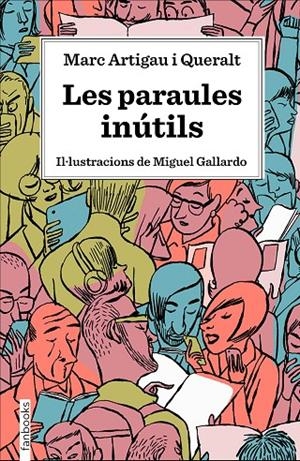 Les paraules inútils | 9788417515539 | Marc Artigau i Queralt ; Miguel Gallardo