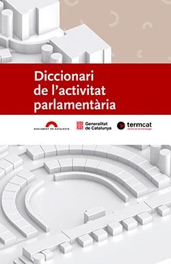 Diccionari de l'activitat parlamentària | 9788418601187