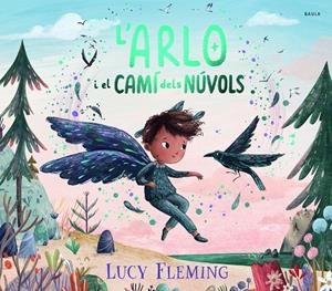 L'Arlo i el camí dels núvols | 9788447956258 | Lucy Fleming
