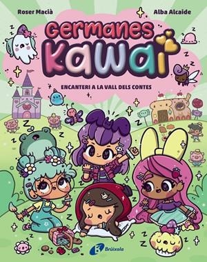 Germanes Kawai, 4. Encanteri a la Vall dels Contes | 9788413495378 | Roser Macià ; Alba Alcaide
