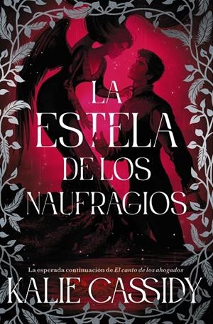 La estela de los naufragios (La maga y la sirena; 2) | 9791388108266 | Kalie Cassidy