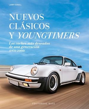 Nuevos clásicos y youngtimers | 9788410043862 | Larry Edsall